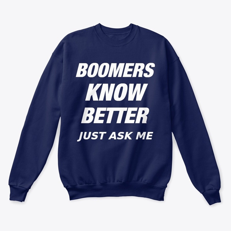 BOOMERS KNOW BETTER