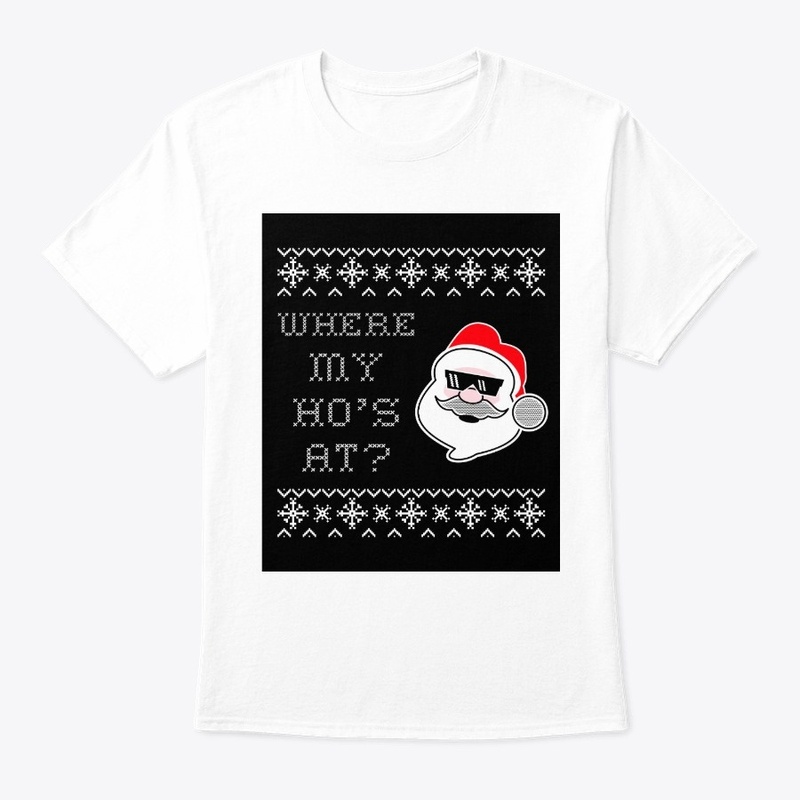 Where My Ho's At Christmas shirt