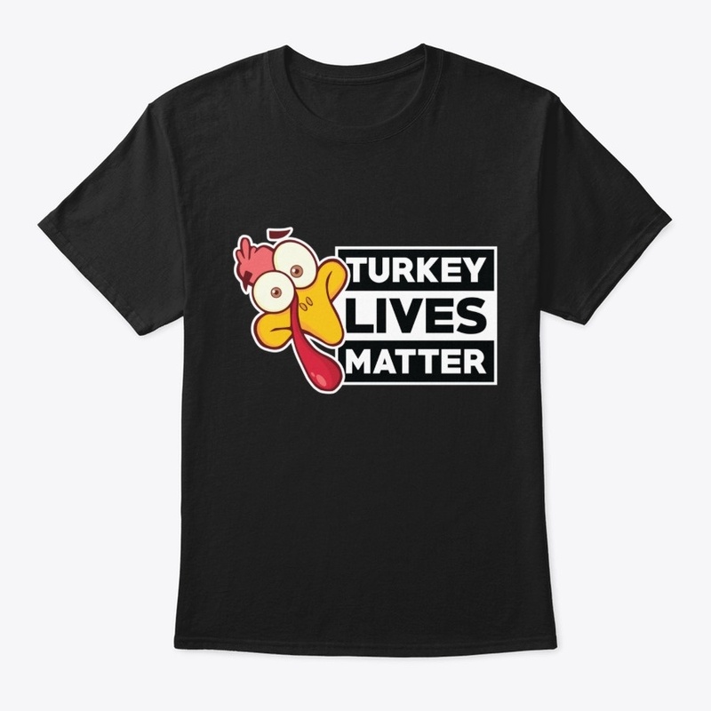 Turkey Lives Matter Funny Thanksgiving