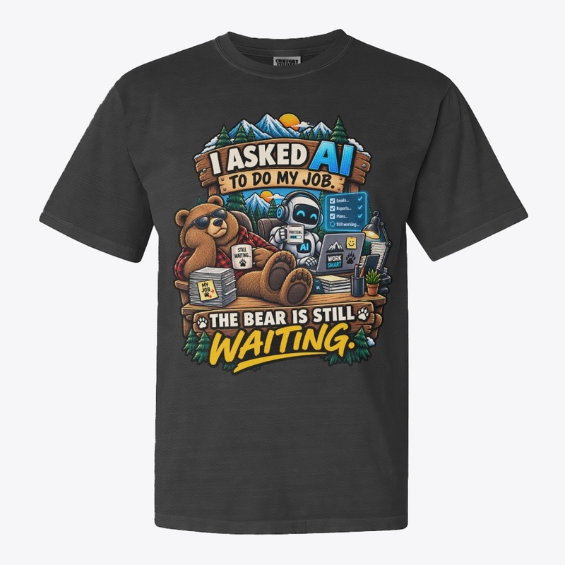 I Asked AI To Do My Job – Funny Bear 