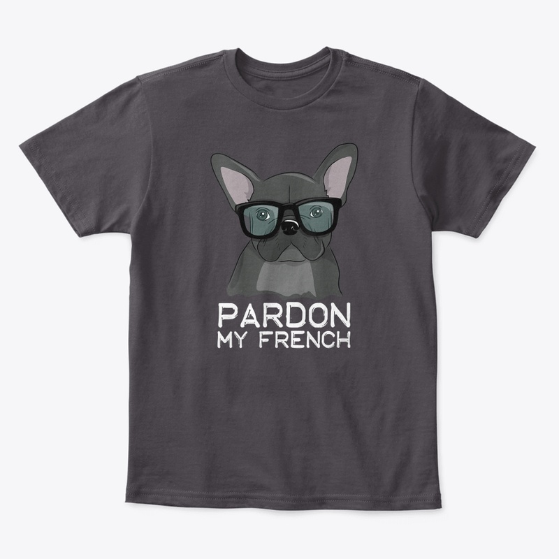 Womens Pardon My French Bulldog Cute