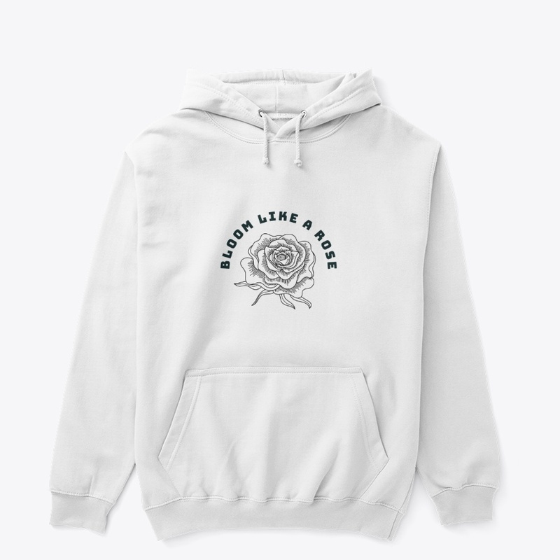 BLOOM LIKE A ROSE