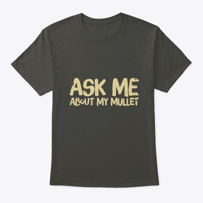ask me about my mullet