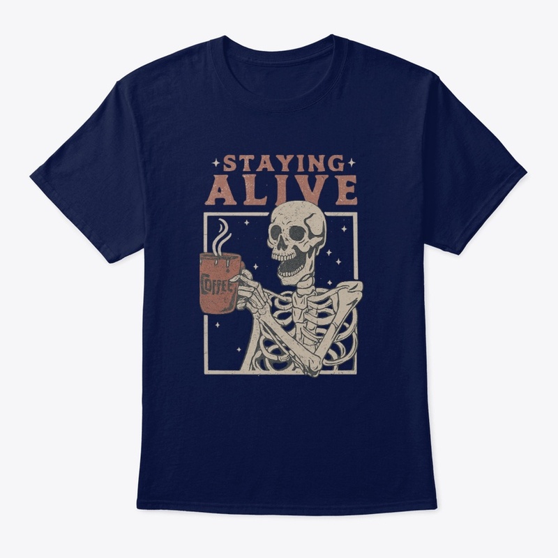 Staying Alive Skeleton Coffee Design