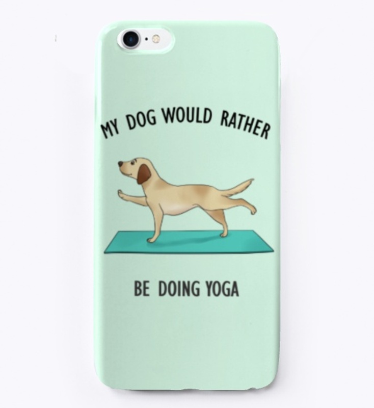 My Dog Would Rather Be Doing Yoga