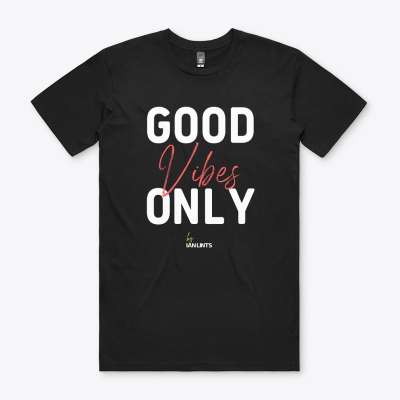 Good vibes only