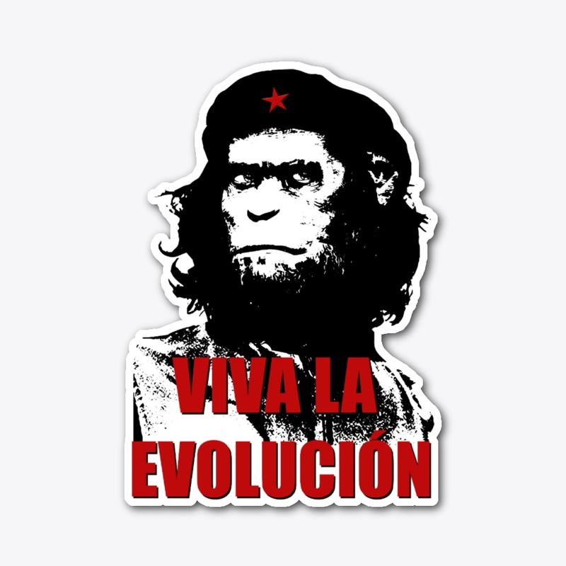 VIVA LA EVOLUCION CHE MONO