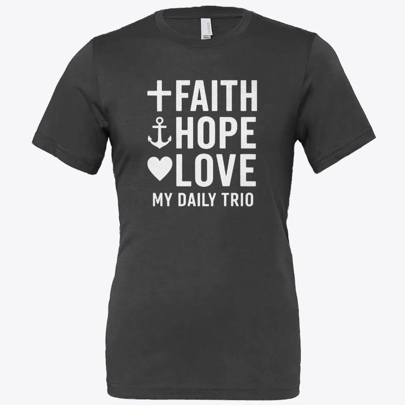 Faith Hope Love-My Daily Trio