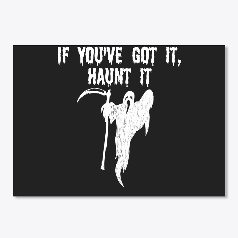 If You've Got It, Flaunt It Ghost Gift