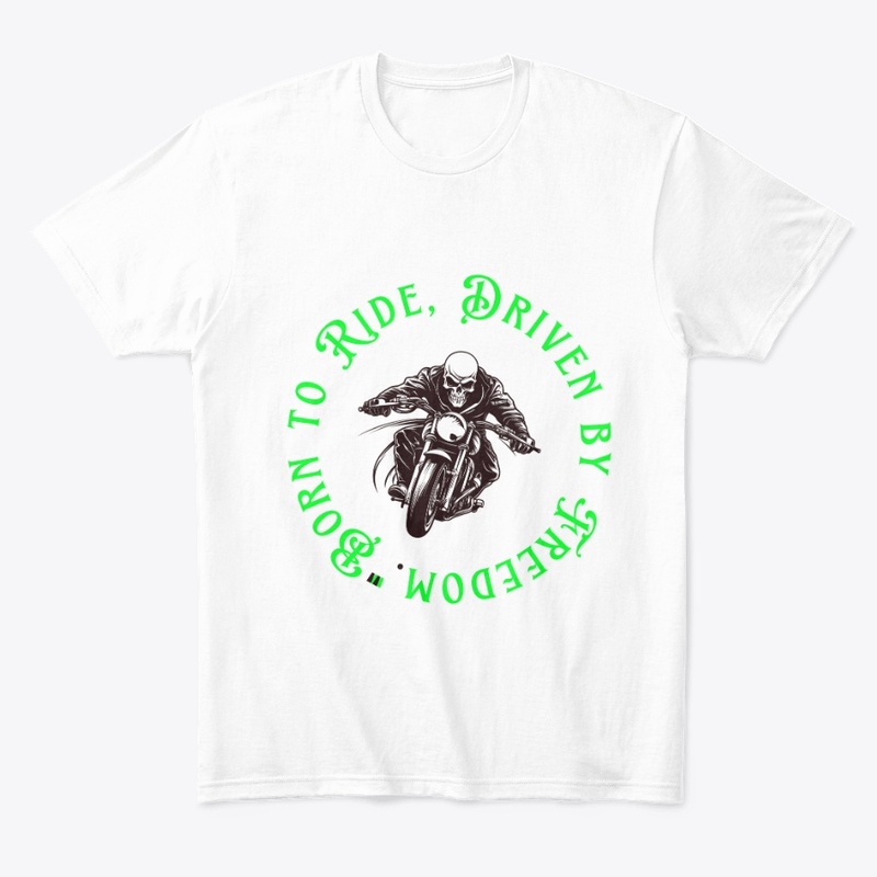 Born to Ride, Driven by Freedom