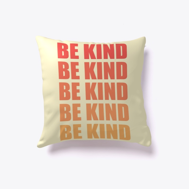 be kind pillow