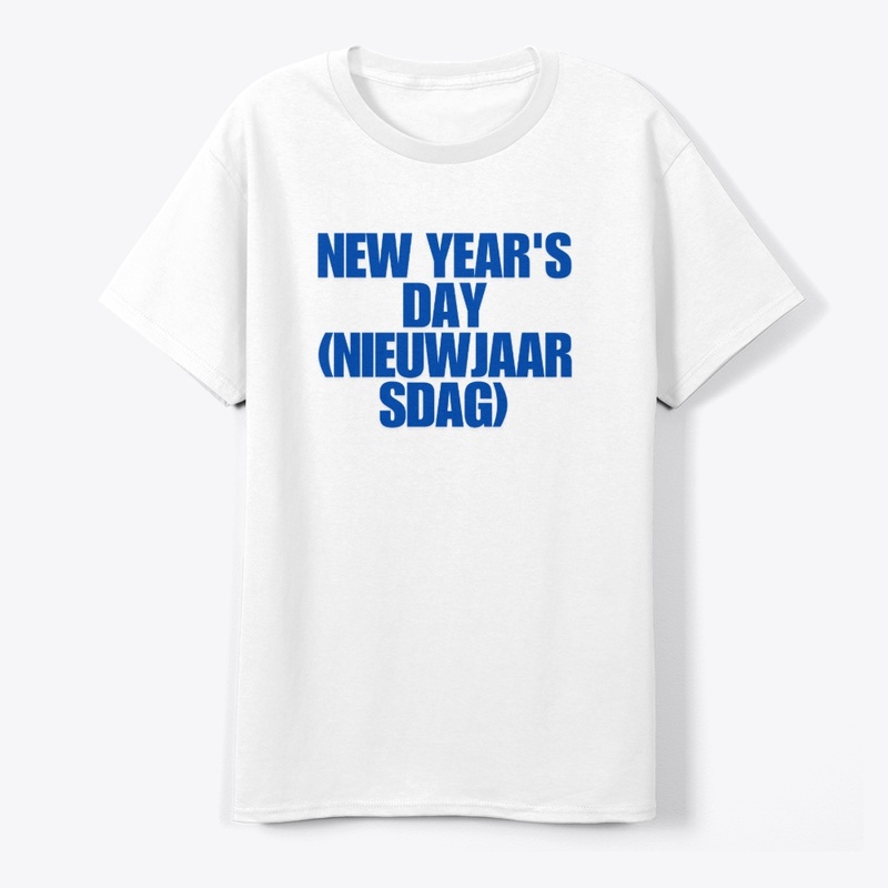 New Year's Day (Nieuwjaarsdag) T-Shirt