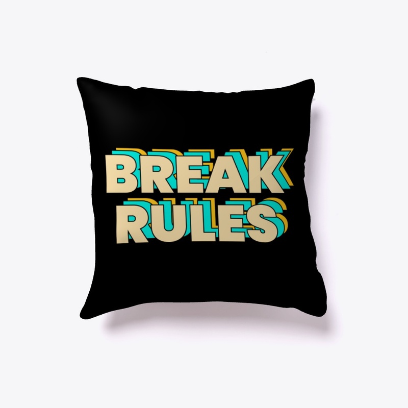 BREAK RULES