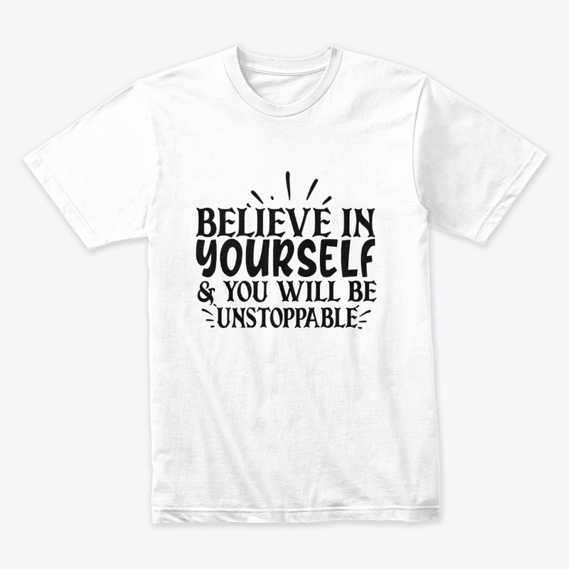 Believe In Yourself !