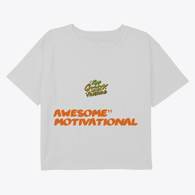"Keep Going  Awesome" Motivational 