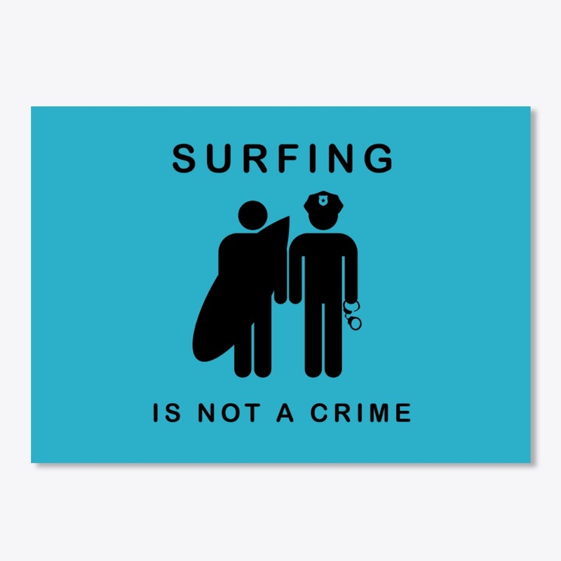 "Surfing Is Not A Crime" Sticker