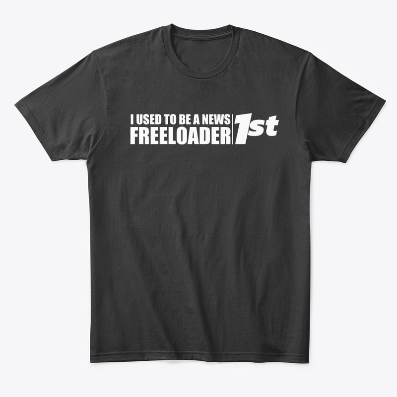 I USED TO BE A NEWS FREELOADER