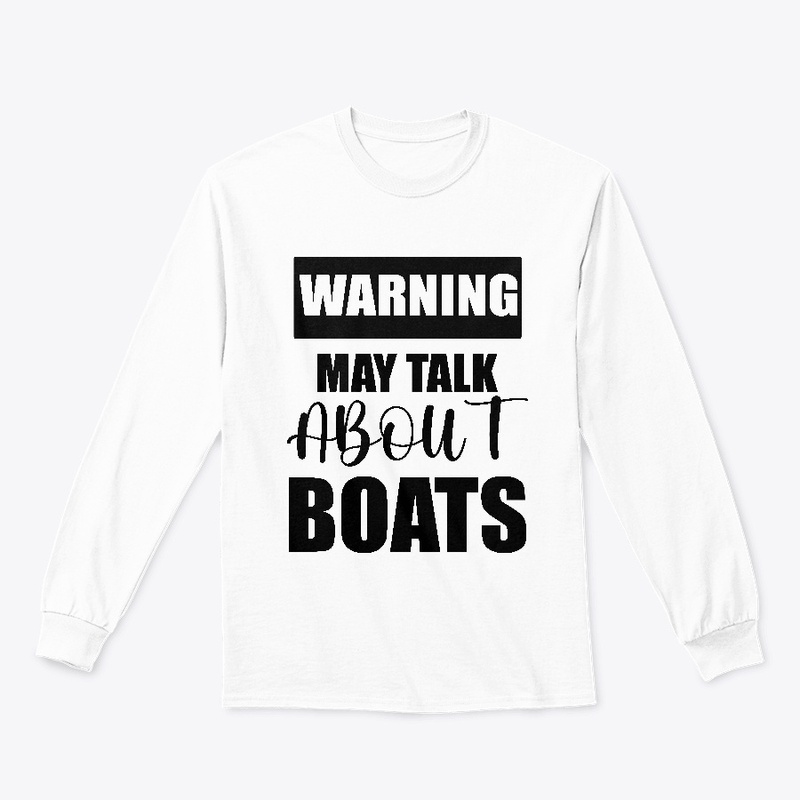 Warning May Talk About Boats