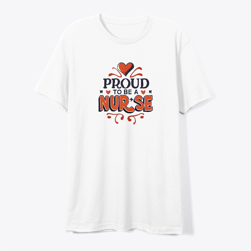 Proud to be a Nurse T-shirt