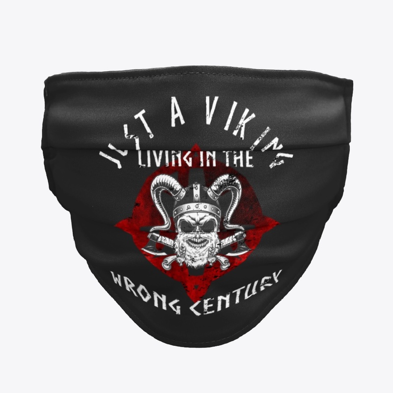 Just a Viking Wrong Century Vikings Gift