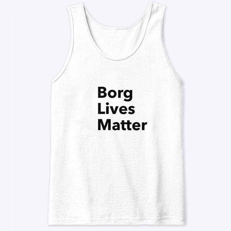Borg Lives Matter