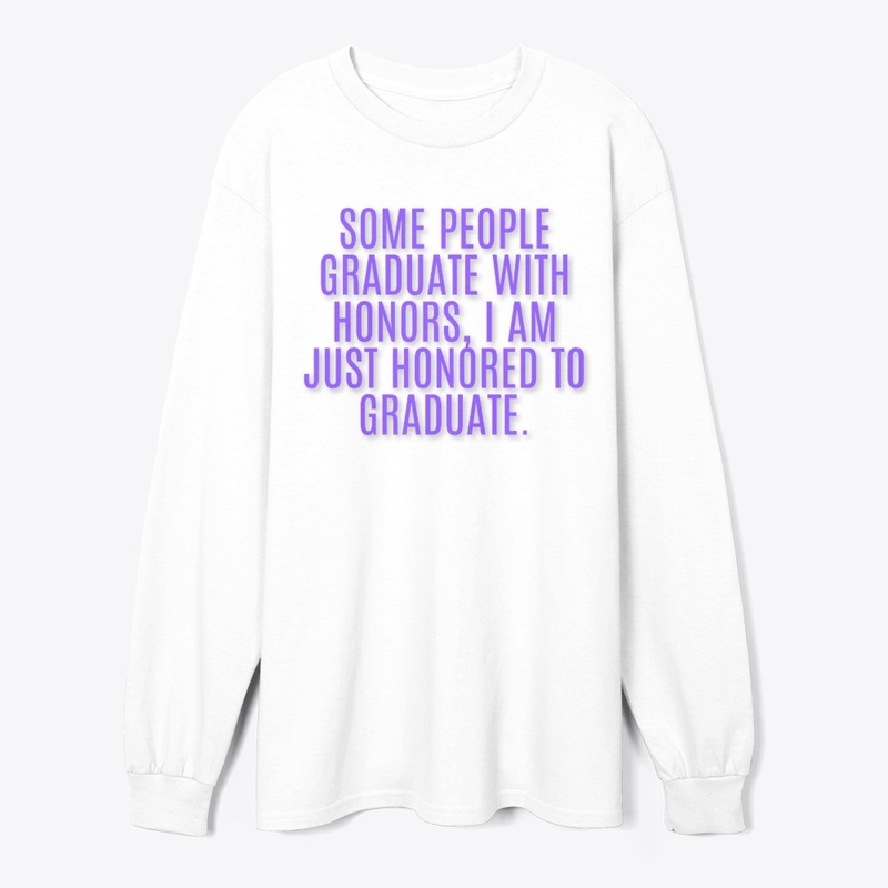 Honored to Graduate Funny T-Shirt Design