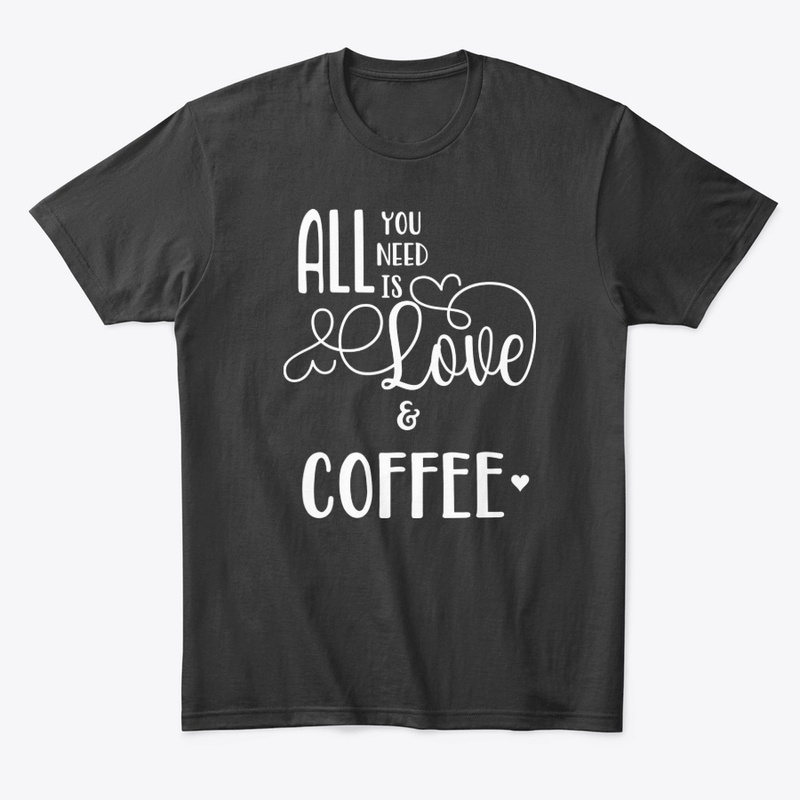 All You Need is Love and Coffee