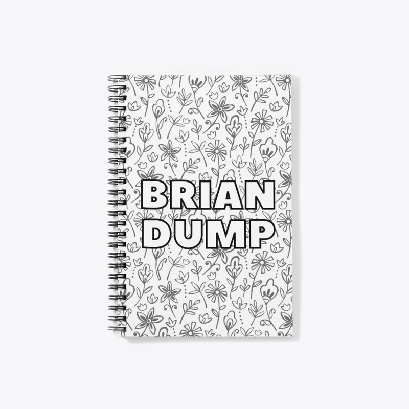 Brain Dump | Journal | Diary