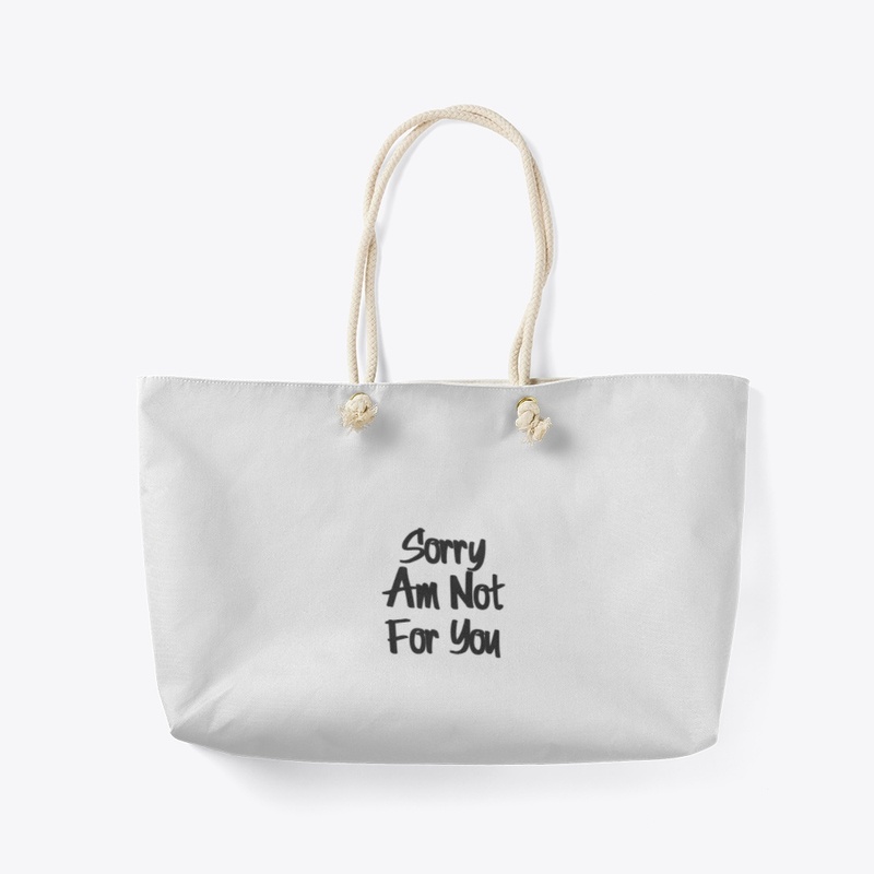 Sorry Am Not For You