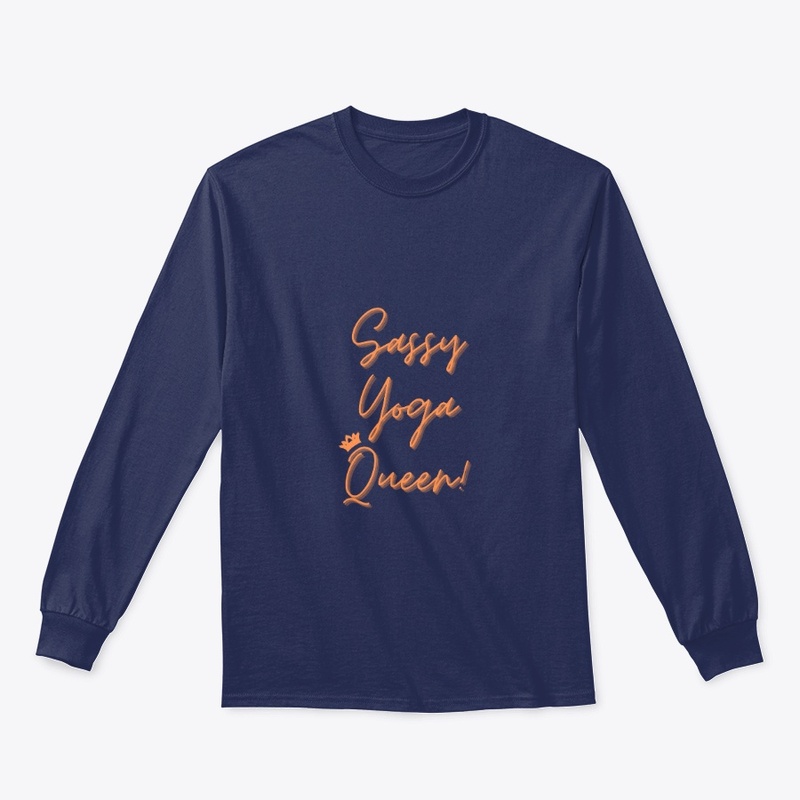 Sassy Yoga Queen - Mind Body Soul !