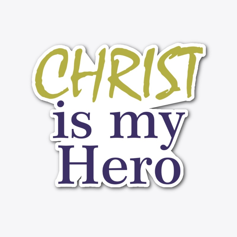Christ is my Hero