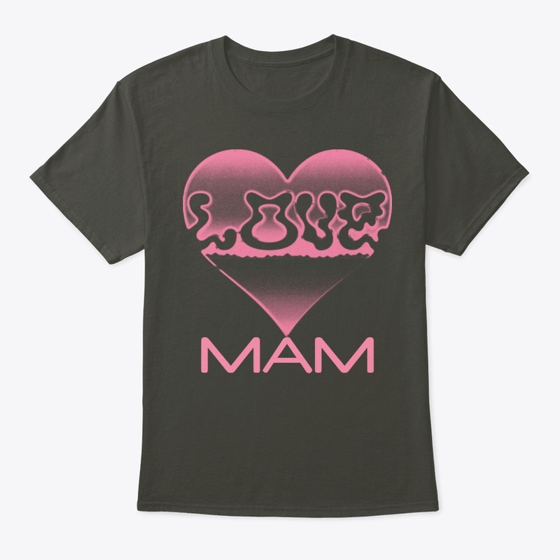 LOVE MAM