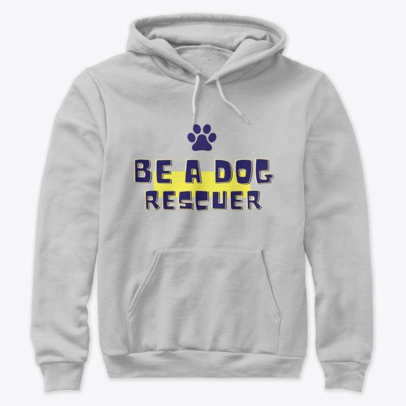 Be a dog rescuer tee