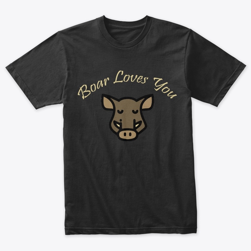 boar loves you