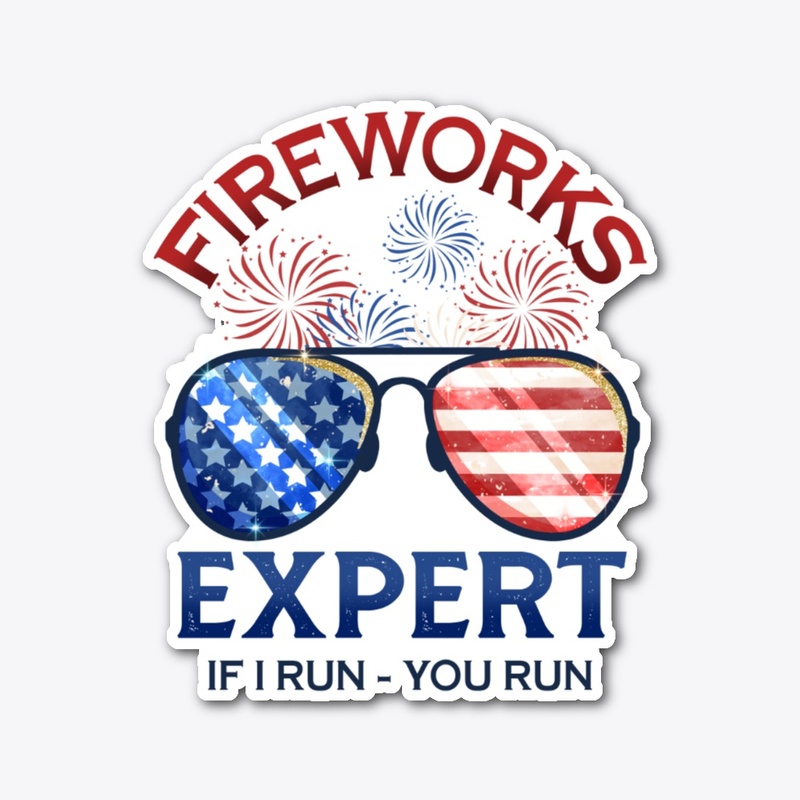 Fire works expert if I run you run 