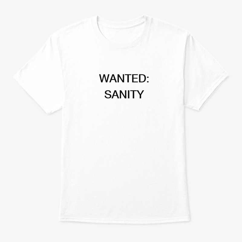 Wanted: Sanity
