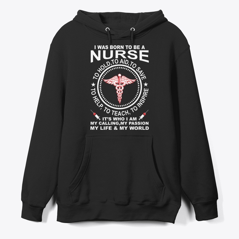 I Was Born To Be A Nurse