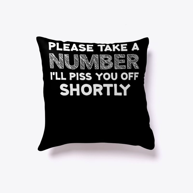 Please Take A Number Funny T-Shirt