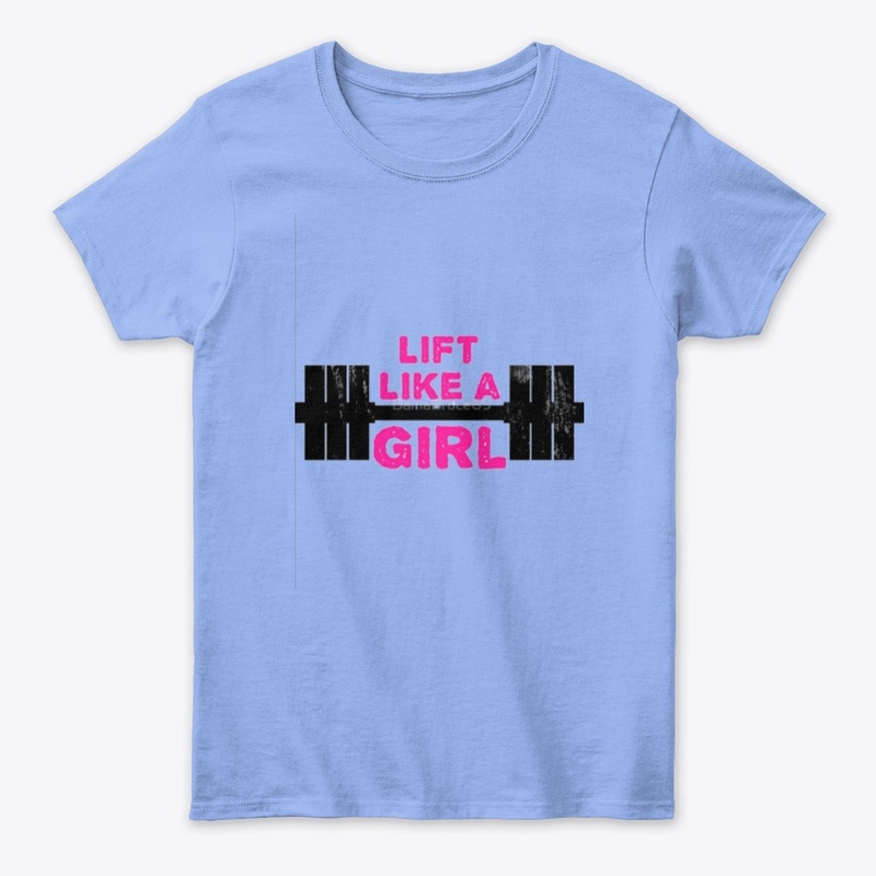 Women lift like a girl T-shirt 