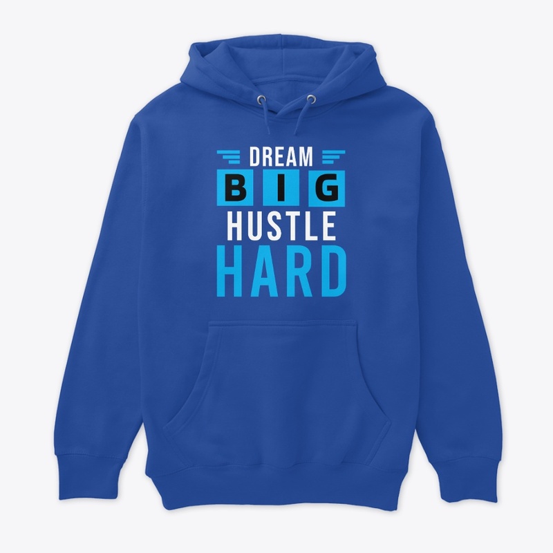 Motivational Mantra Dream Big HustleHard