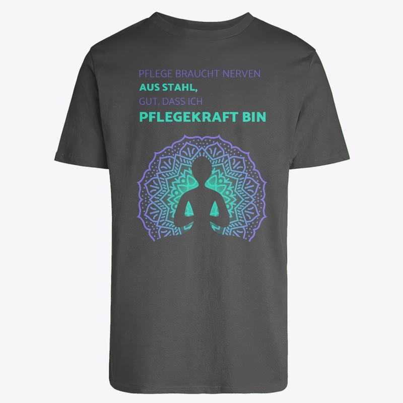 Pflege Braucht Nerven, Pflegekraft Bin