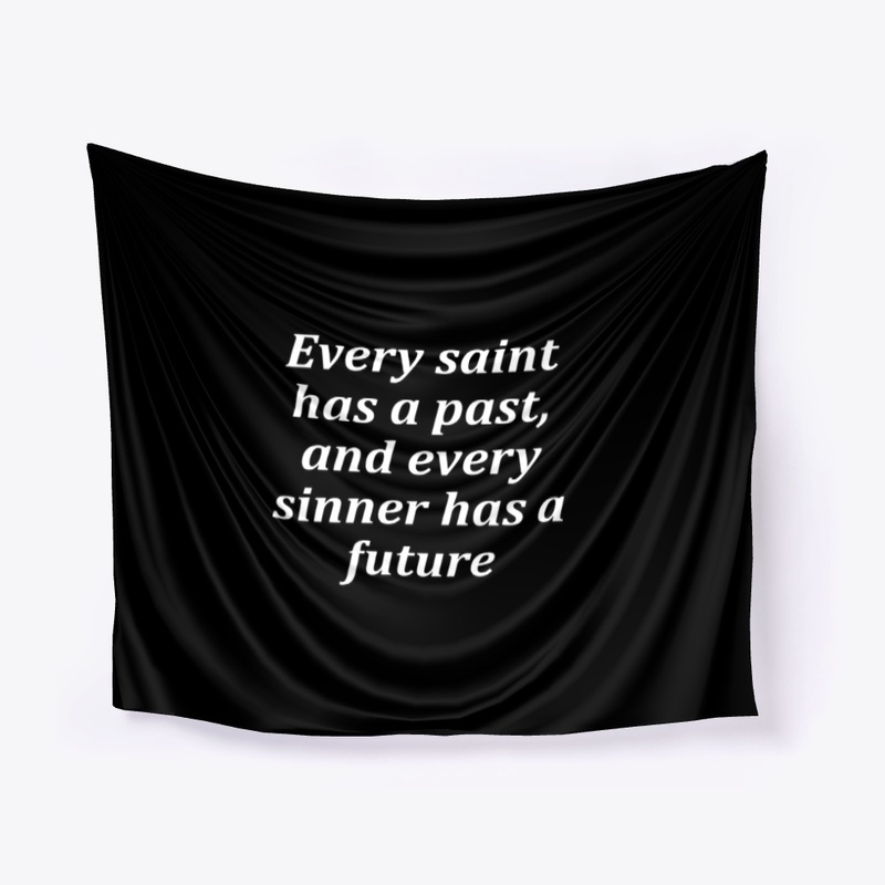 Every saint has a past