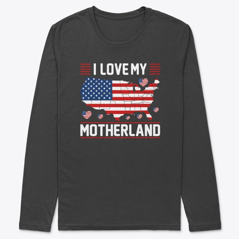 I Love My Motherland-USA -T -Shirt