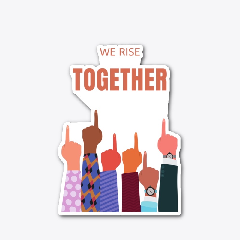 WE Rise Together