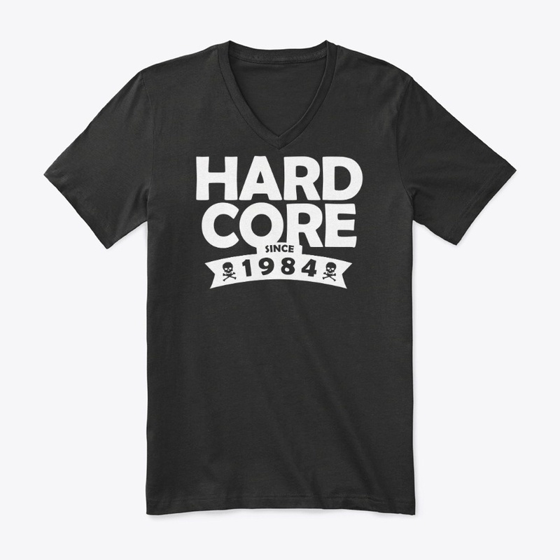 Hard core since 1984