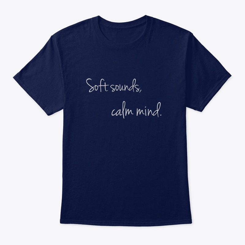 Soft sounds, calm mind.