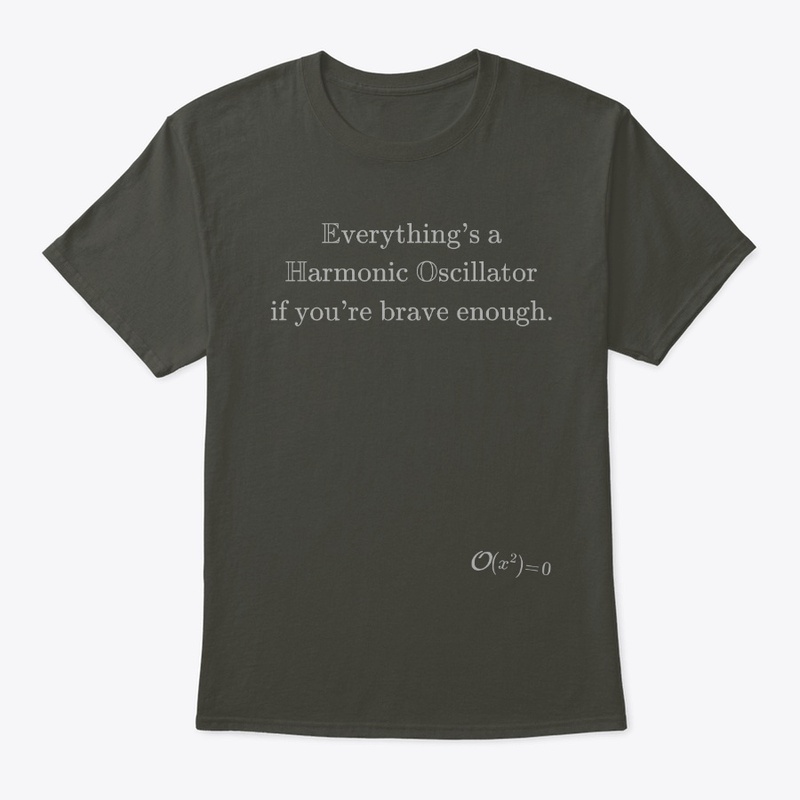 Everything's a Harmonic Oscillator Merch