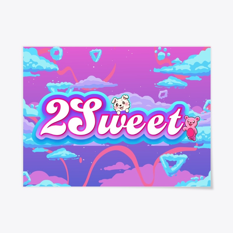 2Sweet Wall Poster