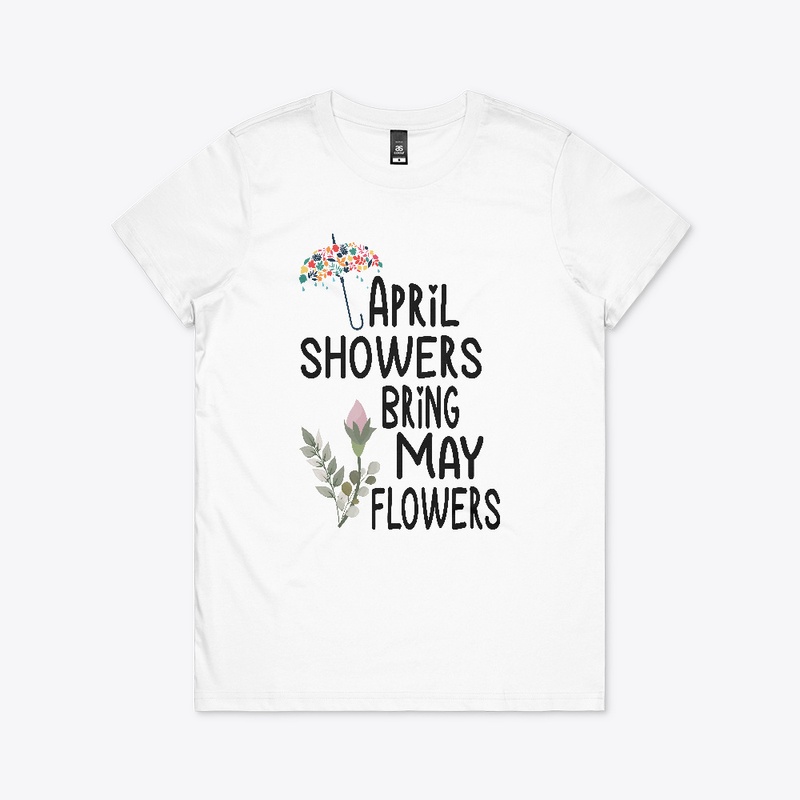 Spring, April Showers Bring May Flowers,