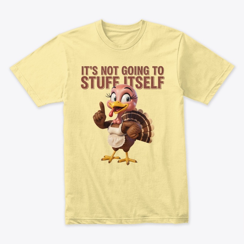 It’s Not Going To Stuff Itself